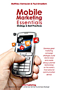 Cover image from Mobile Marketing Essentials, Strategy & Best Practices, by Matthieu Vermeulen & Paul Amsellem
