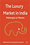 The Luxury Market in India: Maharajas to Masses